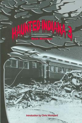 Haunted Indiana 3 (Tales of the Supernatural Series)