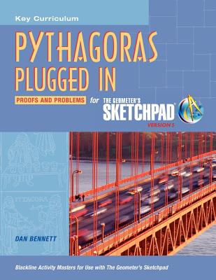 The Geometer's Sketchpad, Pythagoras Plugged Proofs and Problems Cover Image