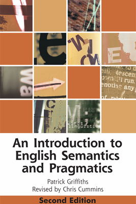 An Introduction to English Semantics and Pragmatics (Edinburgh Textbooks on the English Language) Cover Image