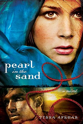 Pearl in the Sand: A Novel By Tessa Afshar Cover Image