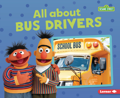 All about Bus Drivers By Brianna Kaiser Cover Image