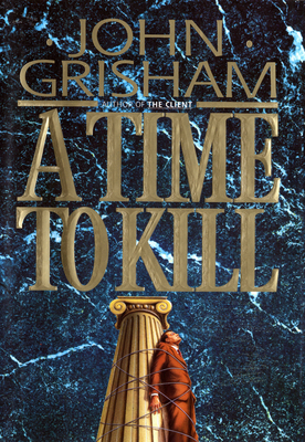 A Time to Kill (Jake Brigance #1) Cover Image