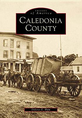 Caledonia County (Images of America) Cover Image
