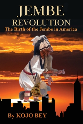 Jembe Revolution: The Birth of the Jembe in America Cover Image
