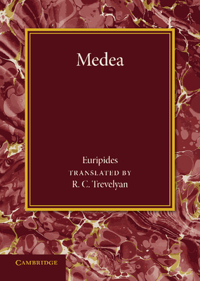 Medea By Euripides, R. C. Trevelyan (Translator) Cover Image