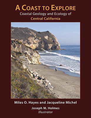 A Coast to Explore: Coastal Geology and Ecology of Central California Cover Image