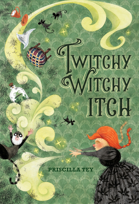Twitchy Witchy Itch By Priscilla Tey, Priscilla Tey (Illustrator) Cover Image