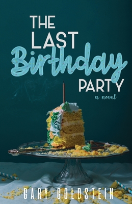 The Last Birthday Party By Gary Goldstein Cover Image