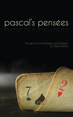 Pensees: Pascal's Thoughts on God, Religion, and Wagers By Blaise Pascal Cover Image