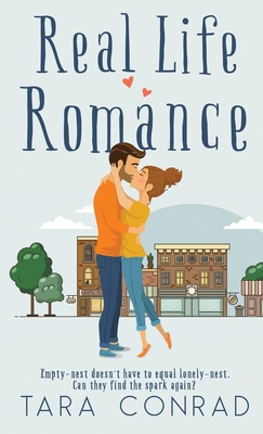 Real Life Romance By Tara Conrad Cover Image
