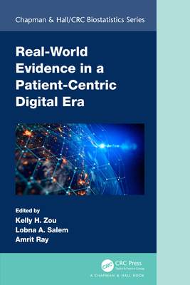Real-World Evidence in a Patient-Centric Digital Era (Chapman & Hall/CRC Biostatistics) Cover Image