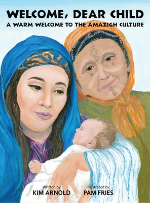 Welcome, Dear Child: A Warm Welcome to the Amazigh Culture Cover Image