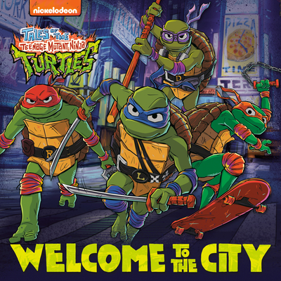 Cover for Welcome to the City (Tales of the Teenage Mutant Ninja Turtles) (Pictureback)