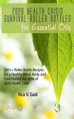 2020 Health Crisis Survival Roller Bottles for Essential Oils By Rica V. Gadi Cover Image