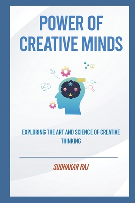 Power of Creative Minds By Sudhakar Lakshmanaraj Cover Image