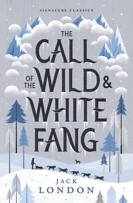The Call of the Wild and White Fang By Jack London Cover Image
