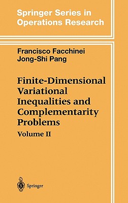 Finite-Dimensional Variational Inequalities and Complementarity Problems By Francisco Facchinei, Jong-Shi Pang Cover Image