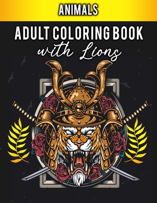 Download Animals Adult Coloring Book With Lions 26 Unique Lions In A Range Of Styles And Ornate Patterns Paperback The Book Haven