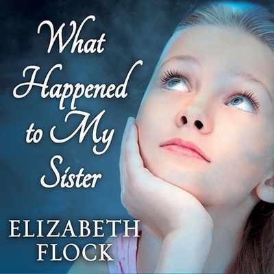 Cover for What Happened to My Sister Lib/E