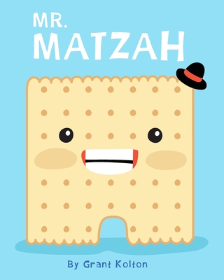 Mr. Matzah By Grant Kolton Cover Image
