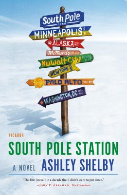 South Pole Station: A Novel