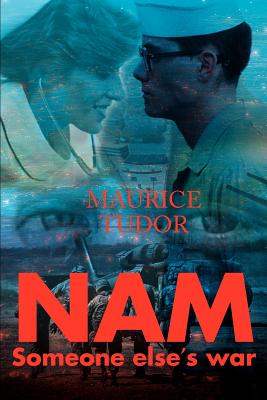 Nam: Someone Else's War By Maurice Tudor Cover Image