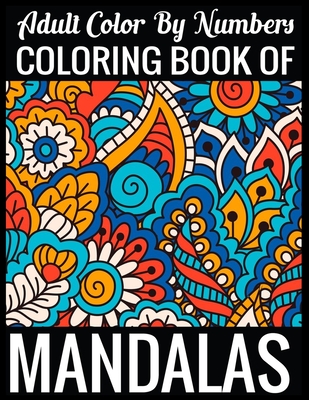 Download Adult Color By Numbers Coloring Book Of Mandalas Adult Coloring Book 100 Mandala Images Stress Management Coloring Book For Relaxation Meditation H Paperback Nowhere Bookshop