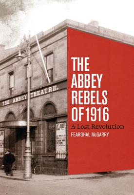 Abbey Rebels of 1916 Cover Image
