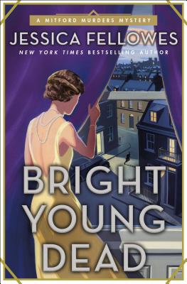 Bright Young Dead: A Mitford Murders Mystery (The Mitford Murders #2)