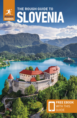The Rough Guide to Slovenia (Travel Guide with Free Ebook) (Rough Guides Main)