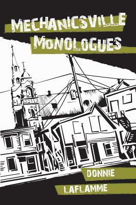 Mechanicsville Monologues: Monologues and Stories for Performance in a Tavern Cover Image