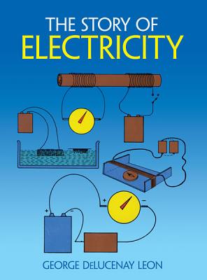 The Story of Electricity (Dover Children's Science Books)