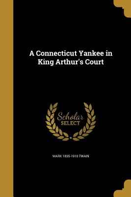 A Connecticut Yankee in King Arthur's Court