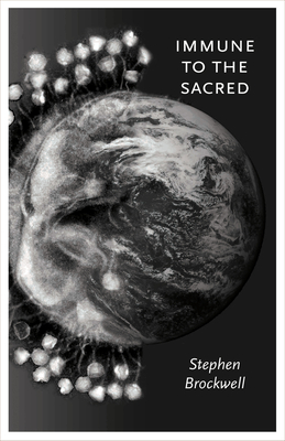 Immune to the Sacred By Stephen Brockwell Cover Image
