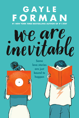 WE ARE INEVITABLE -  By Gayle Forman