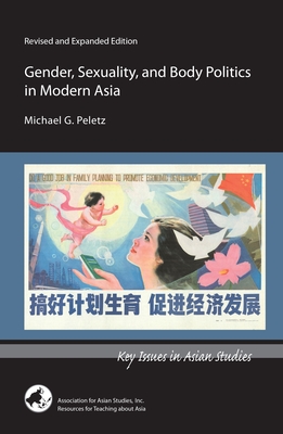 Gender, Sexuality, and Body Politics in Modern Asia (Key Issues in Asian Studies) By Michael G. Peletz Cover Image