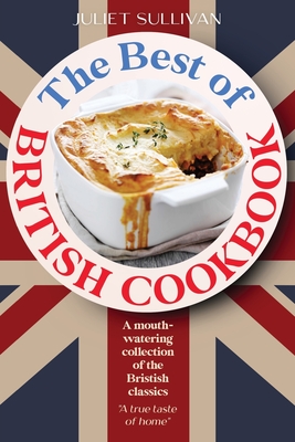 Best of British Cookery Book: Collection of classic British recipes Cover Image