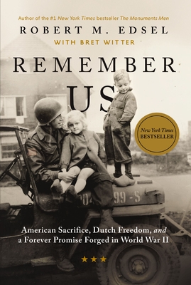 Remember Us: American Sacrifice, Dutch Freedom, and a Forever Promise Forged in World War II