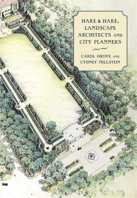 Hare & Hare, Landscape Architects and City Planners (Critical Perspectives in the History of Environmental Design #2) Cover Image