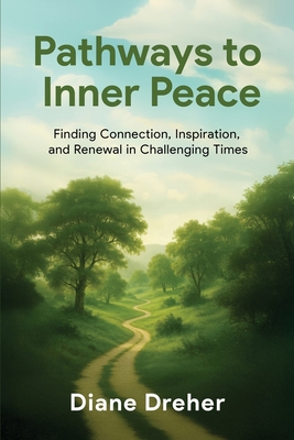 Pathways to Inner Peace By Diane Dreher Cover Image