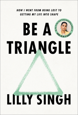 Be a Triangle: How I Went from Being Lost to Getting My Life into Shape Cover Image