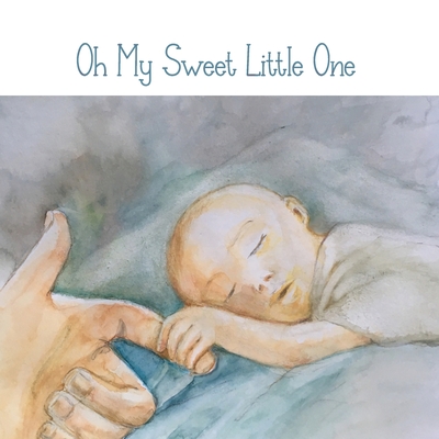 Oh My Sweet Little One By Maureen Grace (Illustrator), Cj Wardle Cover Image