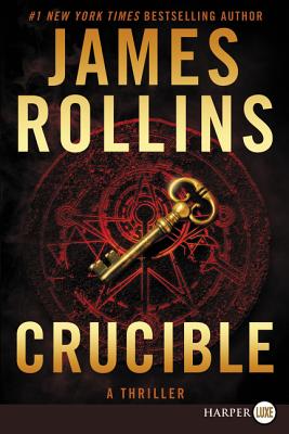 Crucible: A Thriller (Sigma Force Novels #13) Cover Image