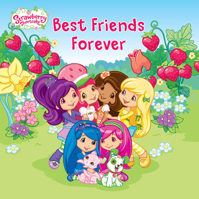 Best Friends Forever (Strawberry Shortcake) By Samantha Brooke Cover Image