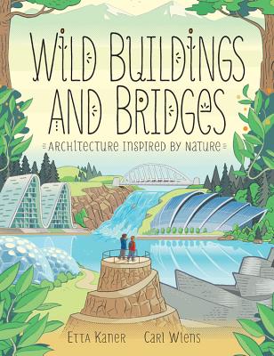 Wild Buildings and Bridges: Architecture Inspired by Nature Cover Image