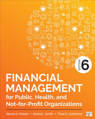 Financial Management for Public, Health, and Not-For-Profit Organizations Cover Image