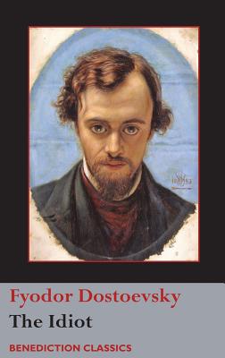 The Idiot by Fyodor Dostoevsky