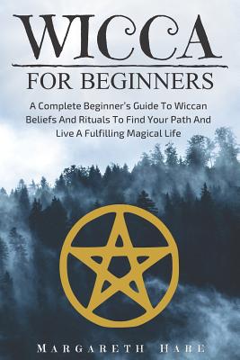Wicca for Beginners: A Complete Beginner Cover Image