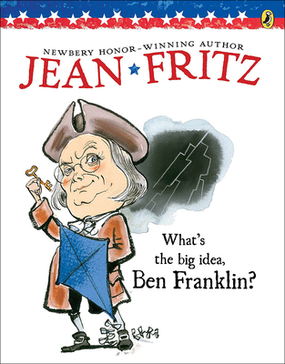 What's the Big Idea, Ben Franklin? Cover