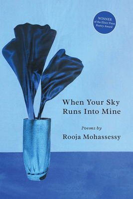 When Your Sky Runs Into Mine By Rooja Mohassessy Cover Image